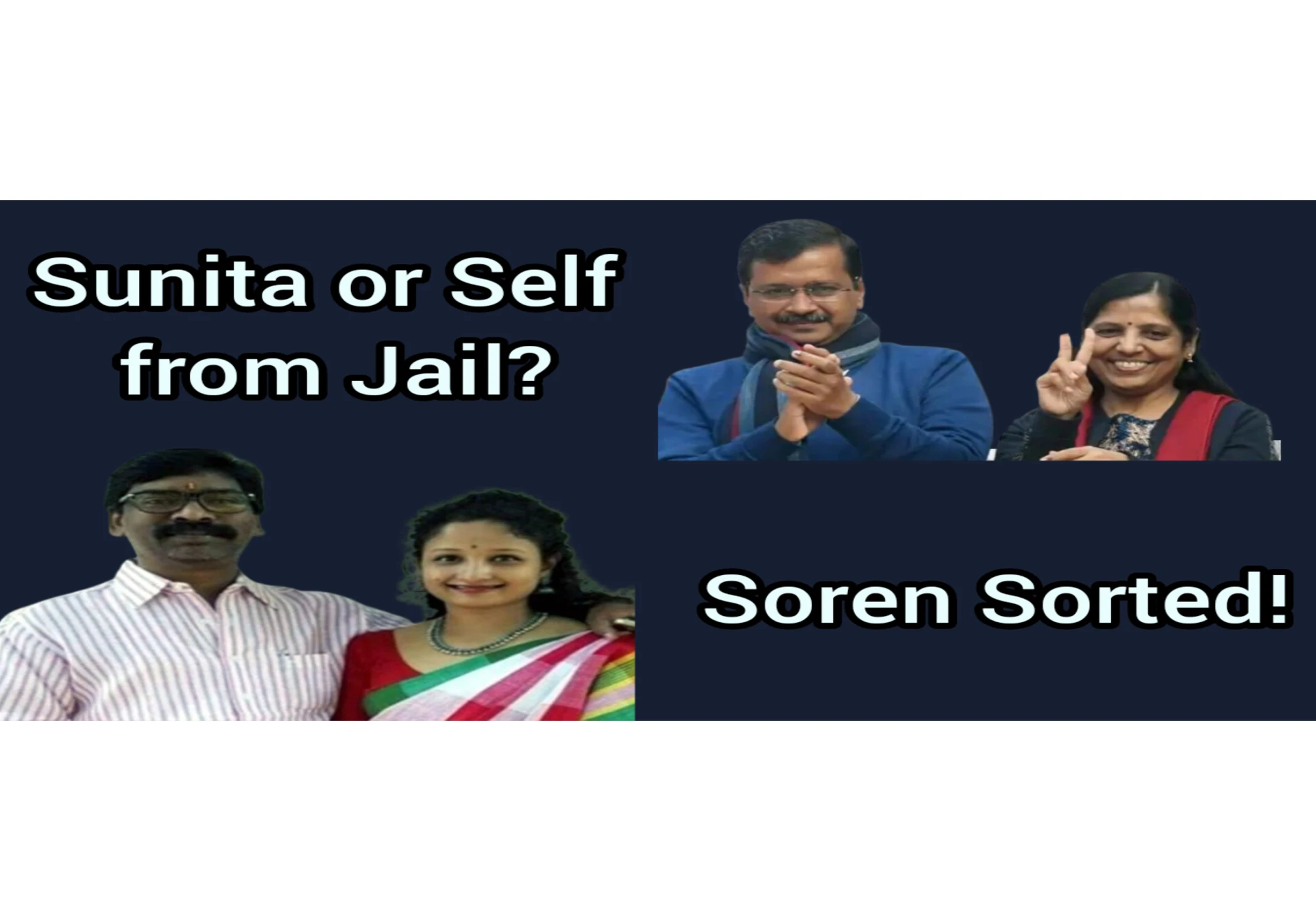 Soren Sorted, Kejriwal in a Pickle: Sunita as CM or Jailhouse Governance? Soren Sorted, Kejriwal in a Pickle: Sunita as CM or Jailhouse Governance?