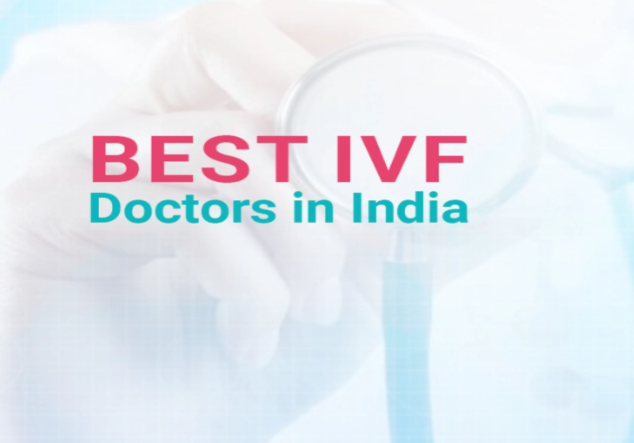List of Top IVF Doctors in India: Best Indian Infertility Specialists: Finding Hope List of Top IVF Doctors in India: Best Indian Infertility Specialists: Finding Hope