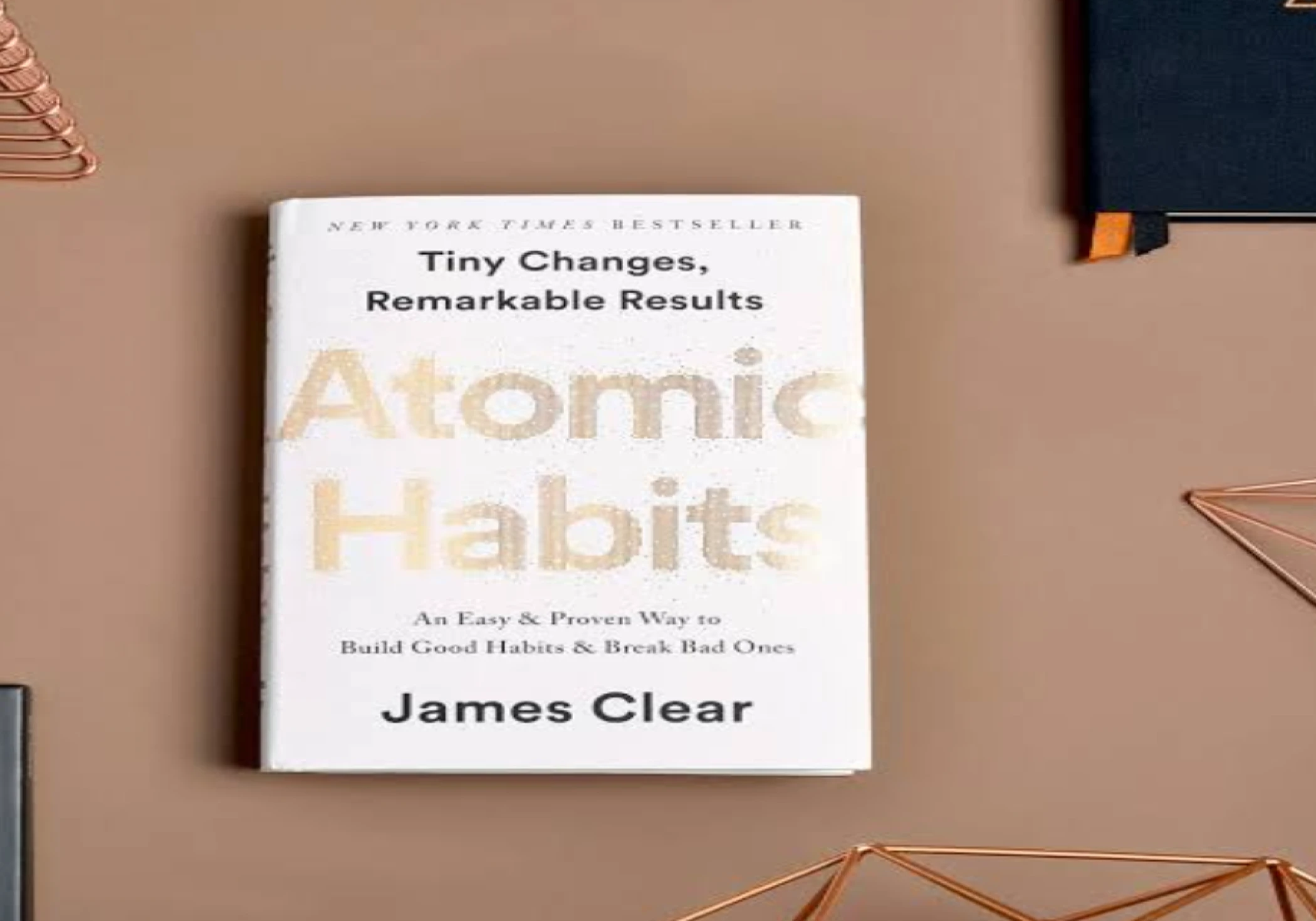 Atomic Habits: Tiny Changes, Remarkable Results