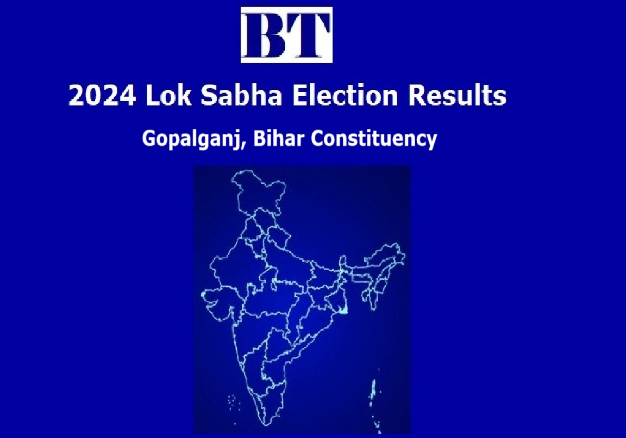 Gopalganj Constituency Lok Sabha Election Results 2024 Gopalganj Constituency Lok Sabha Election Results 2024