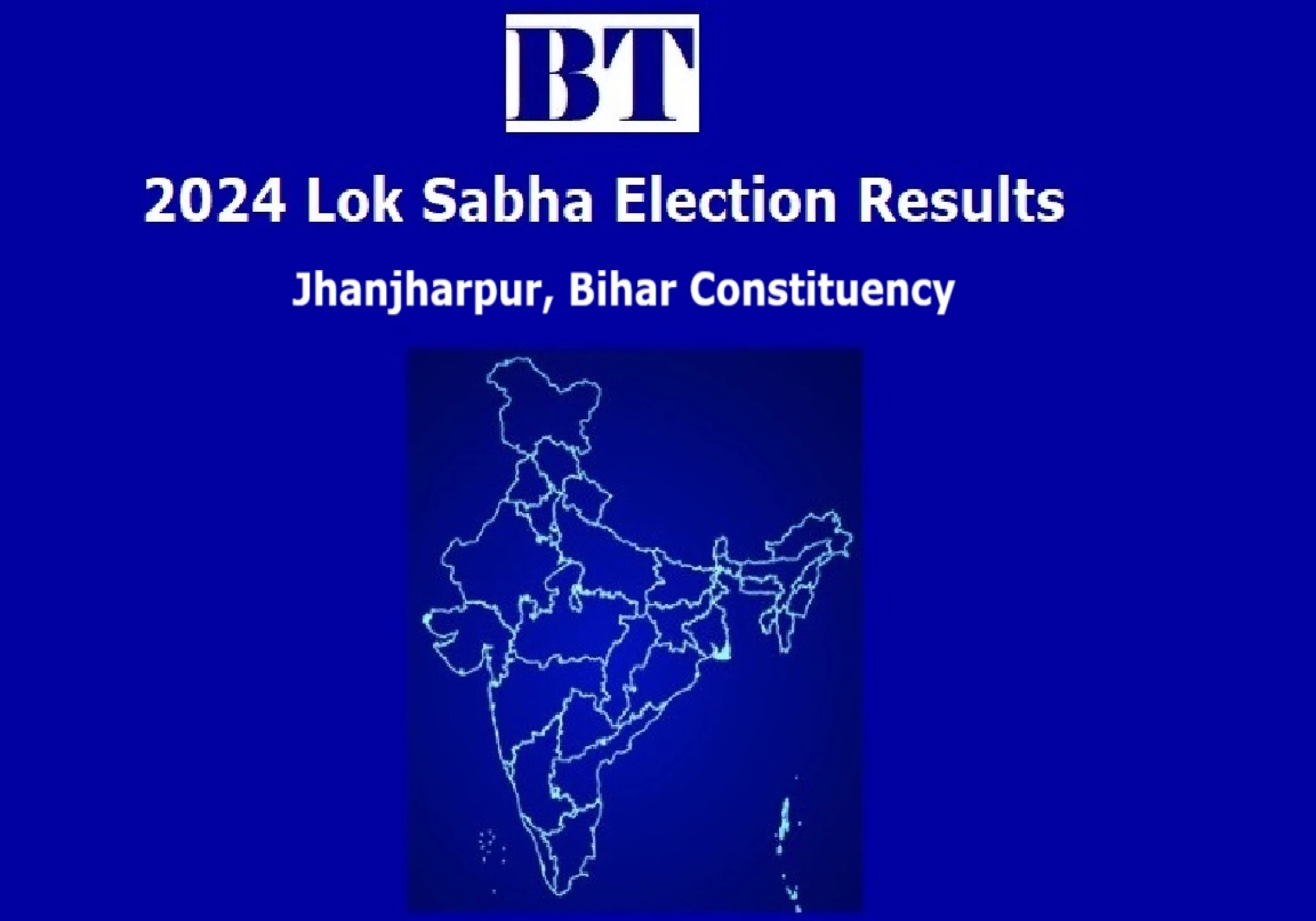 Jhanjharpur Constituency Lok Sabha Election Results 2024 Jhanjharpur Constituency Lok Sabha Election Results 2024